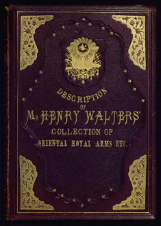 Image for Description of Mr. Henry Walters' Collection of Oriental Royal Arms Etc.